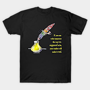 THE WAY THINGS ARE SUPPOSED TO BE T-Shirt